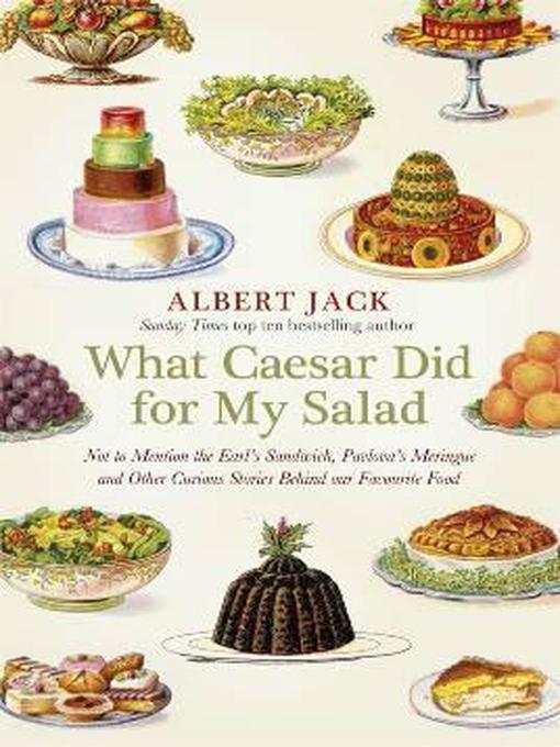 Title details for What Caesar did for My Salad by Albert Jack - Available